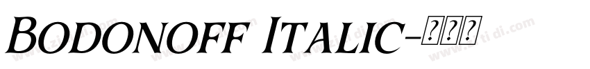 Bodonoff Italic字体转换 Bodonoff Italic字体转换